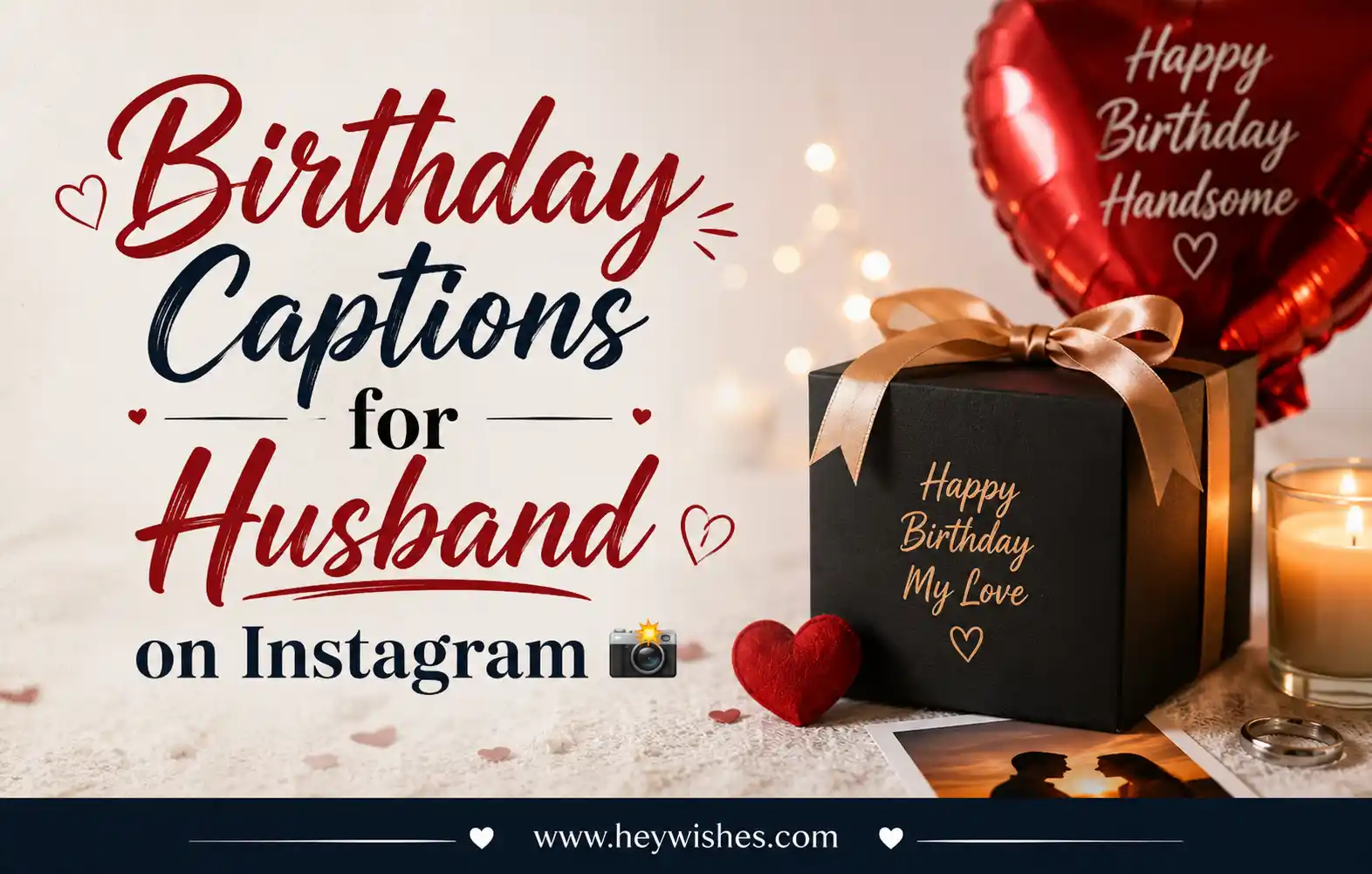 Stylish birthday-themed graphic for Instagram captions for husbands with gift box, balloon, candle, and HeyWishes website footer.