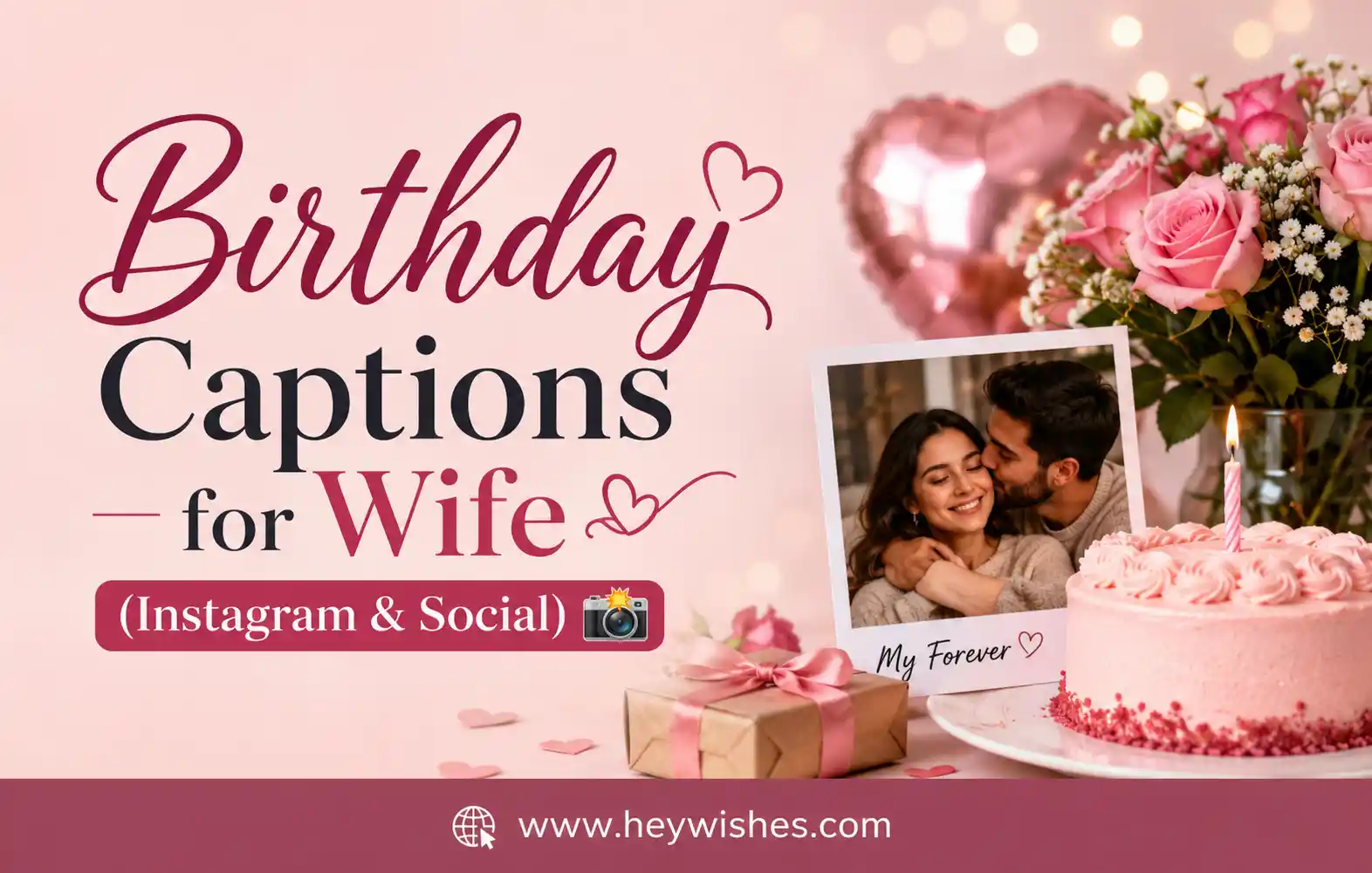Romantic birthday graphic for wife with stylish captions, pink cake, roses, gift box, and Instagram-inspired social media theme.