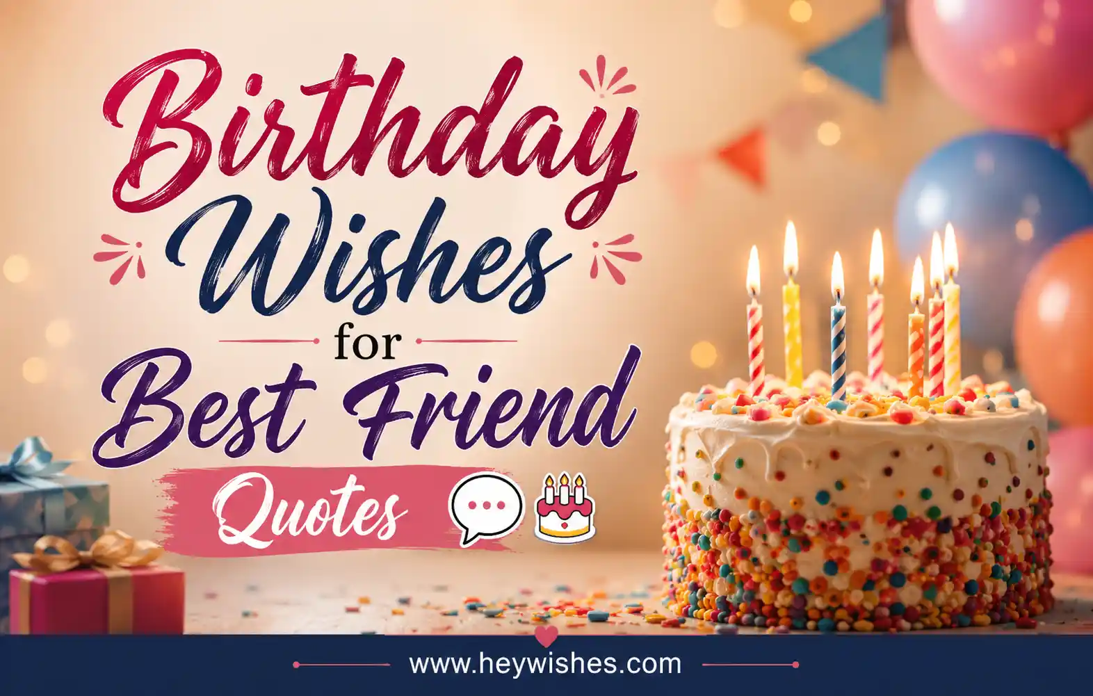 Festive birthday quote graphic with balloons, cake, candles, and stylish “Birthday Wishes for Best Friend Quotes” text.