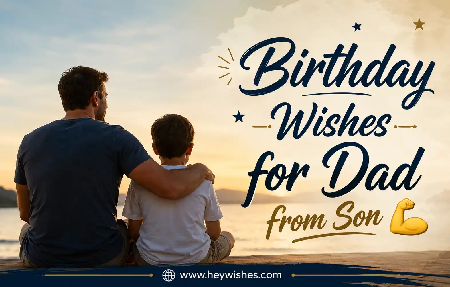 Father and son sitting by the beach at sunset with stylish text “Birthday Wishes for Dad from Son 💪” and heywishes.com footer.