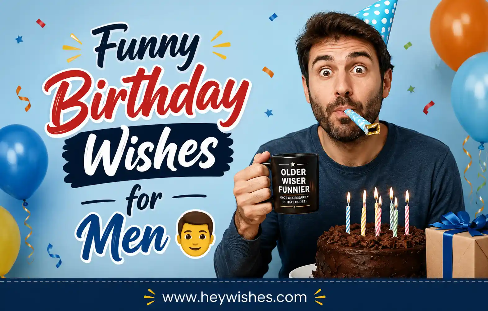 Funny birthday wishes for men with cake, balloons, party hat, and playful celebration graphics on blue background.