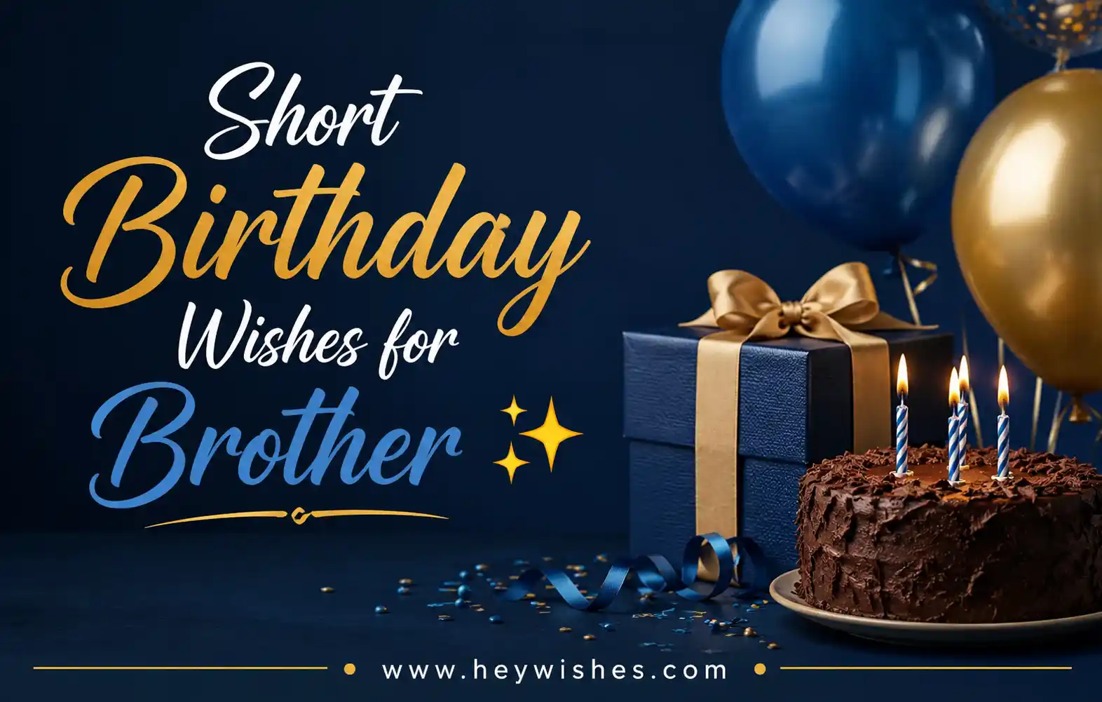 Stylish birthday banner with cake, balloons, gift box, and elegant text saying “Short Birthday Wishes for Brother ✨” on dark blue background.