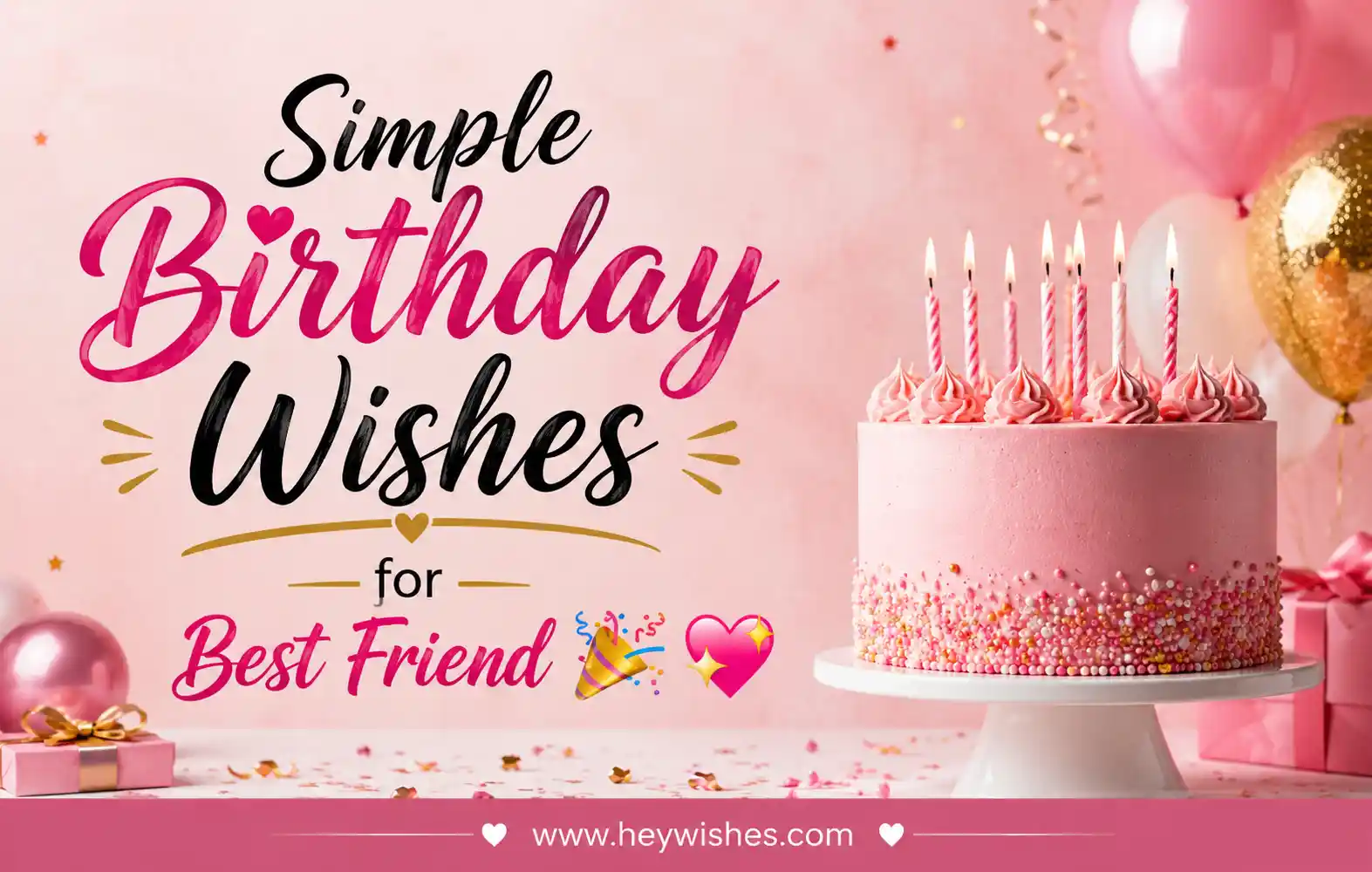 Pink birthday cake with balloons and stylish text saying “Simple Birthday Wishes for Best Friend” on a soft festive background.