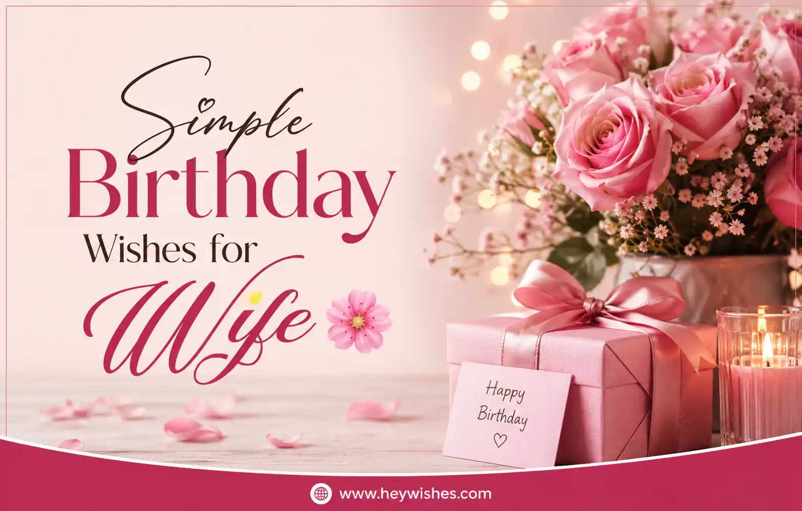 Elegant pink birthday banner with roses, gift box, and stylish text “Simple Birthday Wishes for Wife” plus heywishes.com footer.